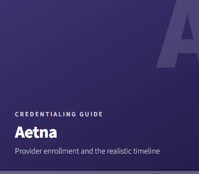 Aetna Credentialing and Provider Enrollment